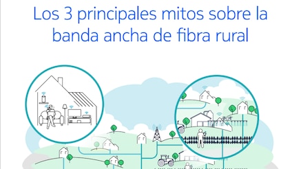 Los 3 principales mitos sobre la banda ancha de fibra rural