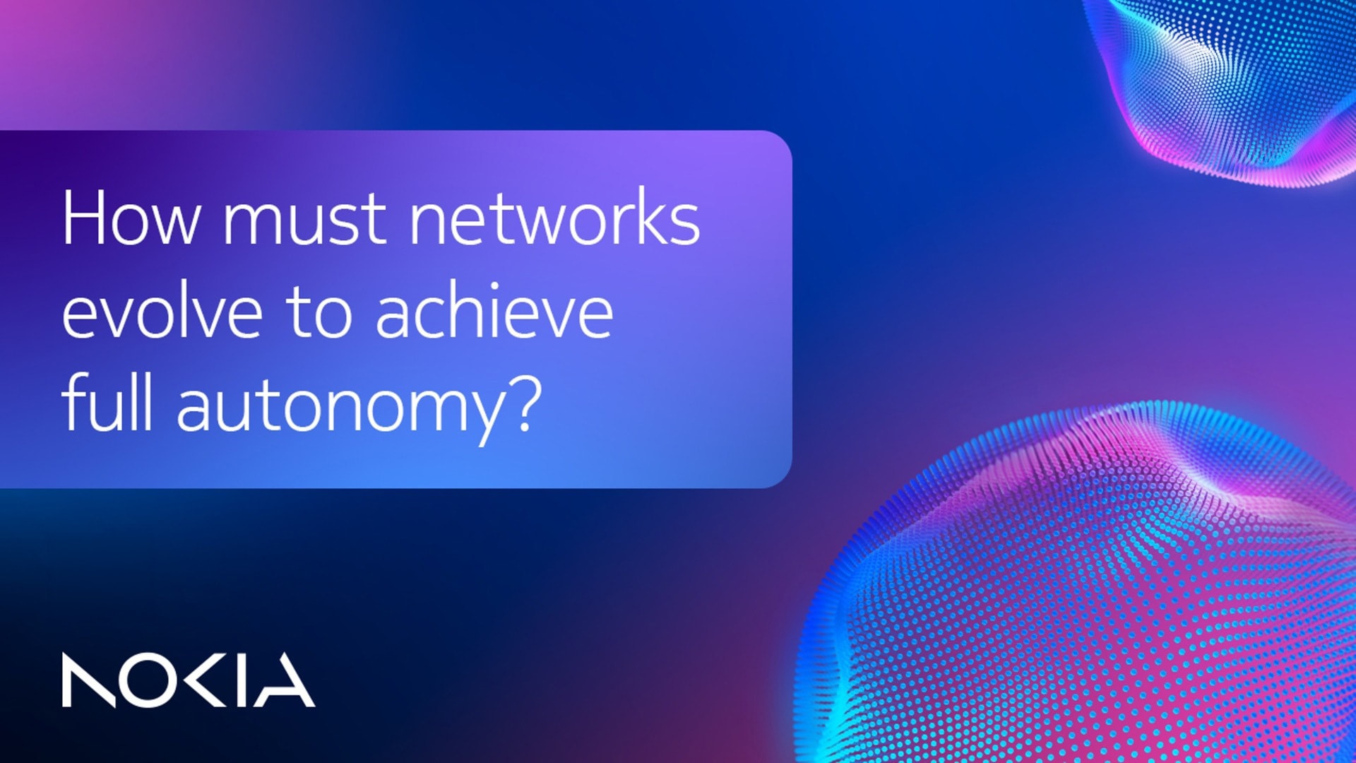 How must networks evolve to achieve full autonomy?