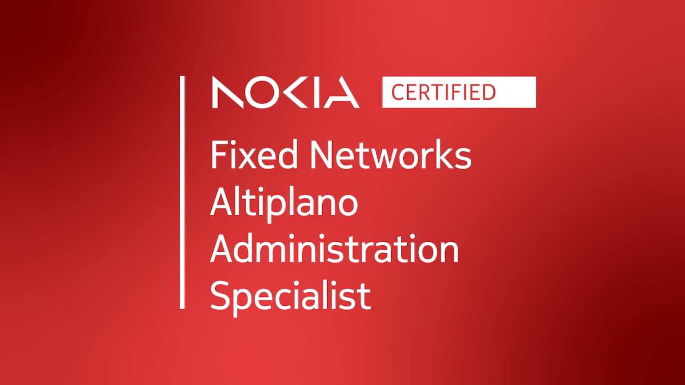 Nokia Certified Fixed Networks Altiplano Administration Specialist