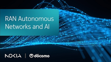 RAN Autonomous Networks and AI - NTT Docomo, Nokia