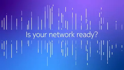is your network ready